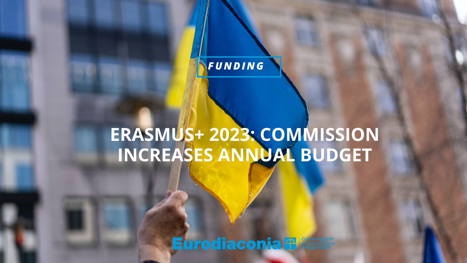 Erasmus+ 2023: Commission Increases Annual Budget - Eurodiaconia