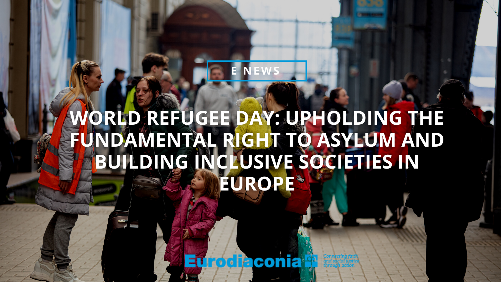 World Refugee Day Upholding The Fundamental Right To Asylum And